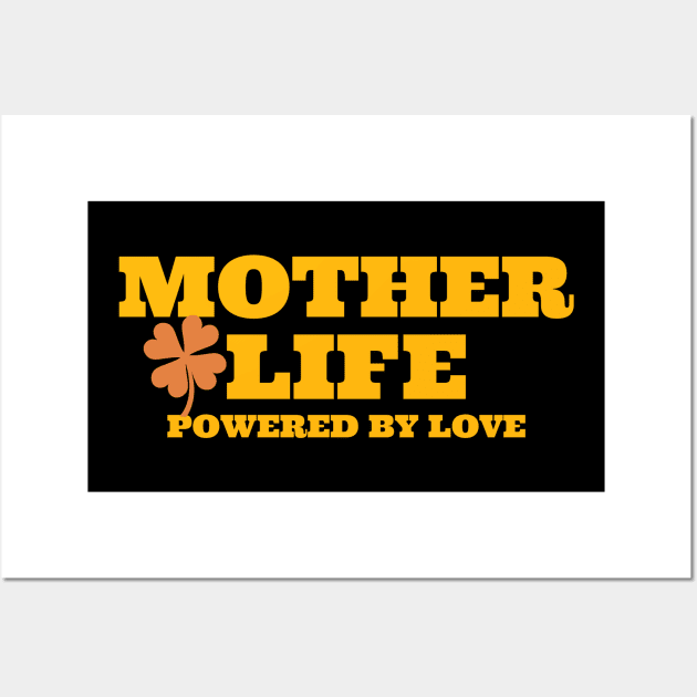 mother life powered by love Wall Art by Vili's Shop